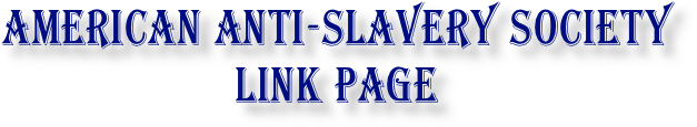 American Anti-Slavery Society LInk Page