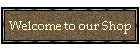 Welcome to our Shop