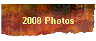 2008 Photos