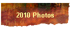 2010 Photos