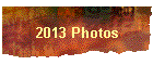 2013 Photos