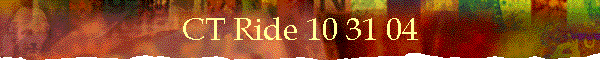 CT Ride 10 31 04