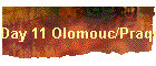 Day 11 Olomouc/Praque