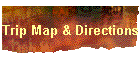 Trip Map & Directions