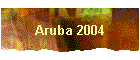 Aruba 2004