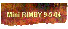 Mini RIMBY 9-5-04