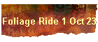 Foliage Ride 1 Oct 23