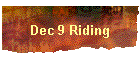 Dec 9 Riding