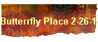 Butterrfly Place 2-26-12