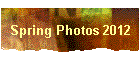 Spring Photos 2012