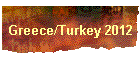 Greece/Turkey 2012