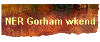 NER Gorham wkend