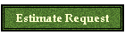 Estimate Request