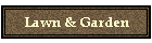 Lawn & Garden