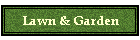 Lawn & Garden