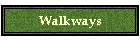 Walkways
