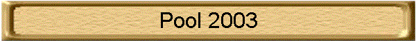 Pool 2003