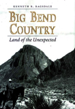 Big Bend Country: Land of the Unexpected