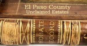 El Paso County Unclaimed Estates
