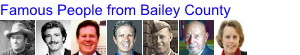 Famous People from Bailey County Texas
