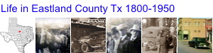 Life in Eastland County Texas 1800-1950