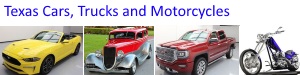 Texas Cars, Trucks, Hot Rods and Motorcycles