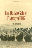 The Buffalo Soldier Tragedy of 1877