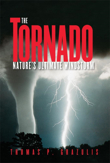 The Tornado: Nature�s Ultimate Windstorm