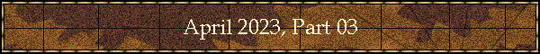 April 2023, Part 03
