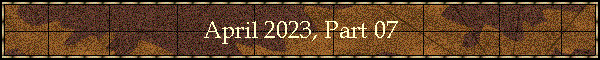 April 2023, Part 07