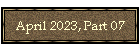 April 2023, Part 07