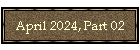 April 2024, Part 02