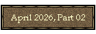 April 2026, Part 02
