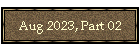 Aug 2023, Part 02