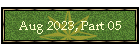 Aug 2023, Part 05