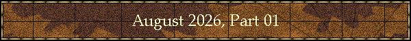 August 2026, Part 01
