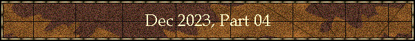 Dec 2023, Part 04