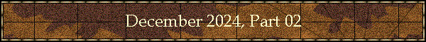 December 2024, Part 02