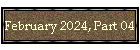 February 2024, Part 04