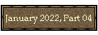 January 2022, Part 04
