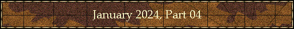 January 2024, Part 04