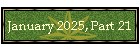 January 2025, Part 21