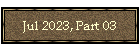 Jul 2023, Part 03