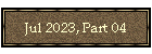 Jul 2023, Part 04