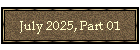 July 2025, Part 01