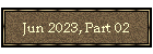 Jun 2023, Part 02