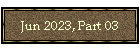 Jun 2023, Part 03