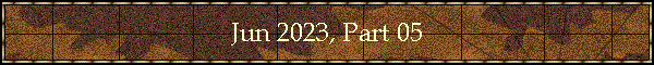 Jun 2023, Part 05