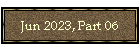 Jun 2023, Part 06