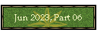 Jun 2023, Part 06